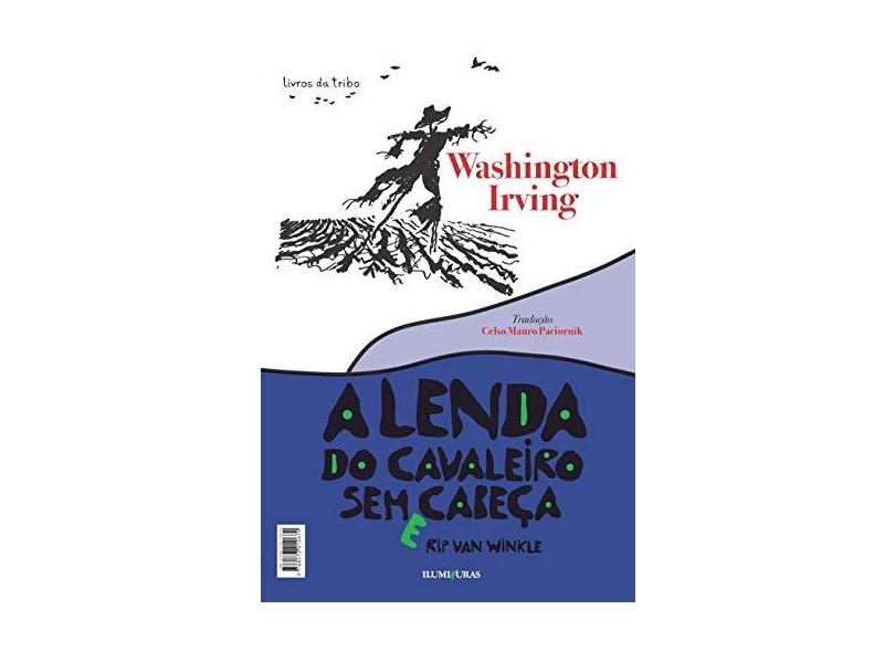 A Lenda do Cavaleiro Sem Cabeça e Rip Van Winkle - Irving, Washington - 9788573212679