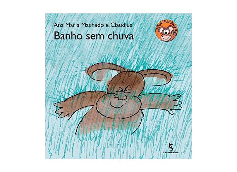 Banho Sem Chuva - Série Mico Maneco - Editora Moderna - 9788516096298