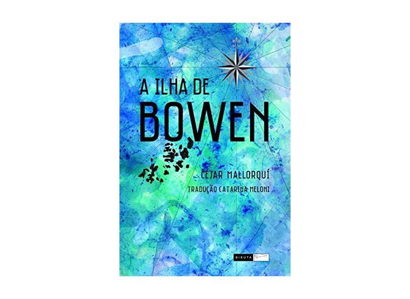 A Ilha de Bowen - Mallorquí, César - 9788578481407