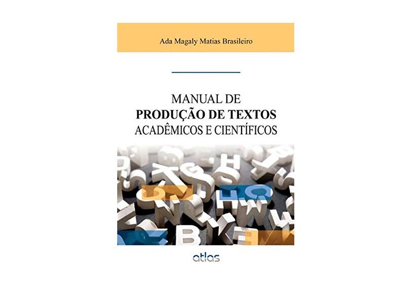 Manual De Produção De Textos Acadêmicos E Científicos Brasileiro Ada Magaly Matias 8756