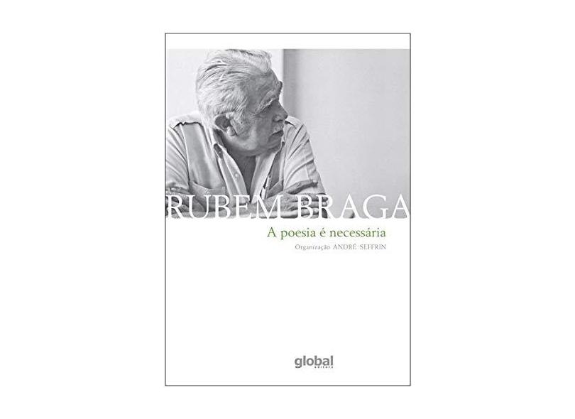 A Poesia É Necessária - Braga, Rubem - 9788526022072