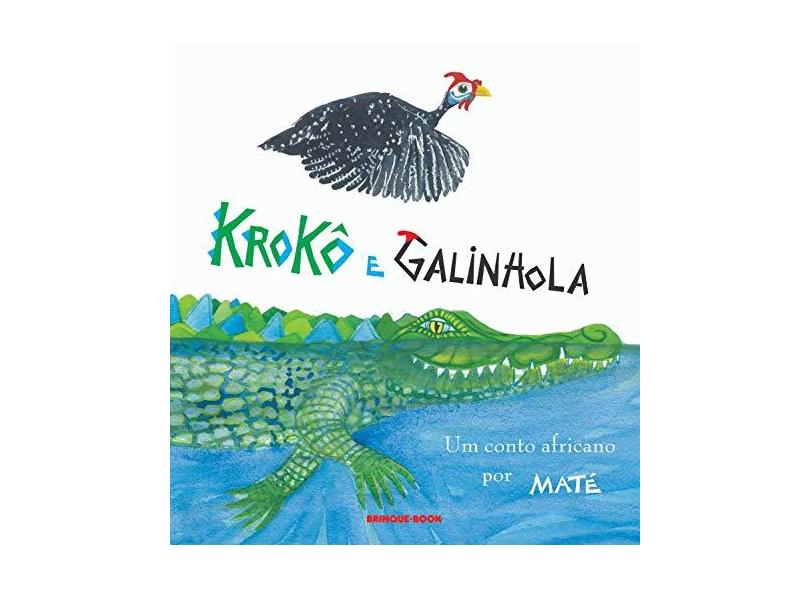 Krokô e Galinhola - Maté - 9788574122502