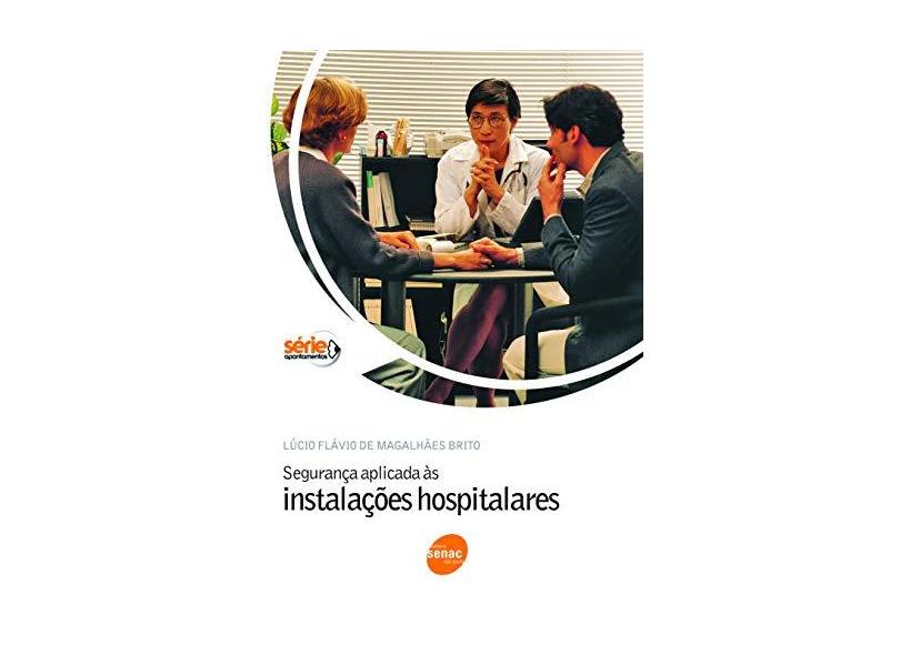 Seguranca Aplicada As Instalacoes Hospitalares - Capa Comum - 9788539607631
