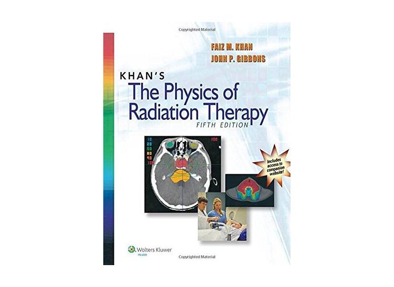 PHYSICS OF RADIATION THERAPY - Faiz M Khan  Phd ,  John P Gibbons  Phd - 9781451182453