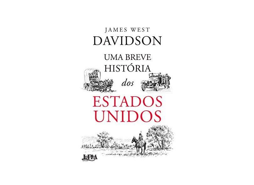 Uma Breve História Dos Estados Unidos - Davidson, James West - 9788525434210