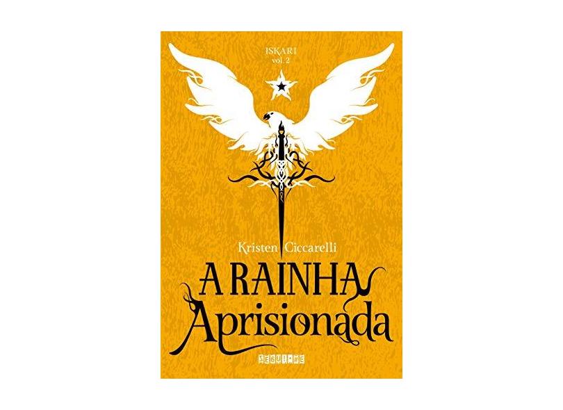 A rainha aprisionada: Iskari - vol. 2 - Kristen Ciccarelli - 9788555340840