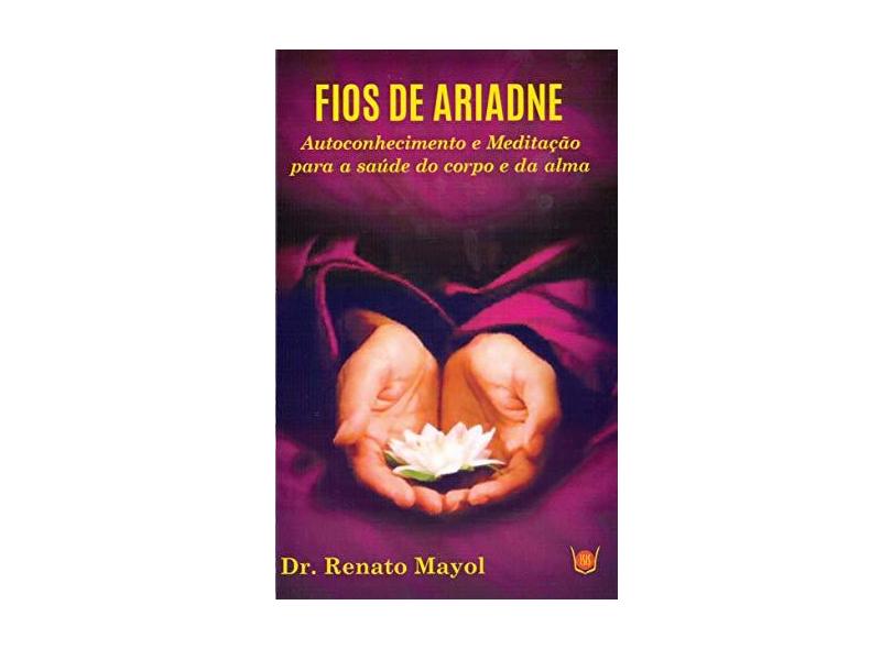 Fios de Ariadne - Dr. Renato Mayol - 9788581891071