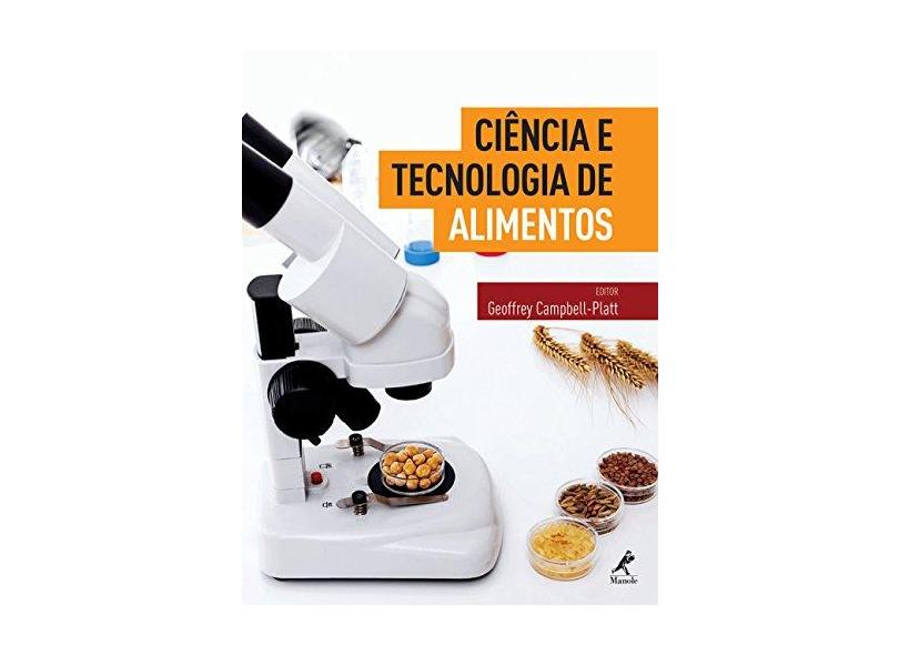 Ciência e Tecnologia de Alimentos - Campbell-platt, Geoffrey - 9788520434277