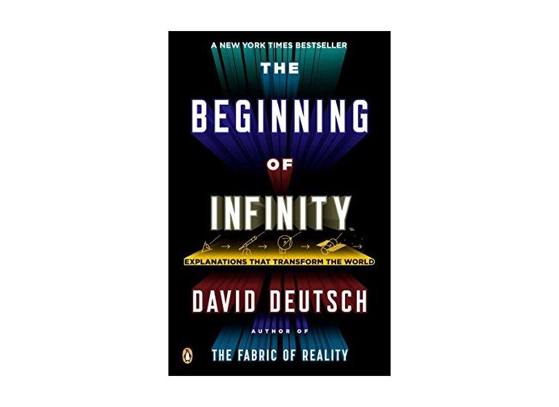 The Beginning of Infinity: Explanations That Transform the World - Capa Comum - 9780143121350