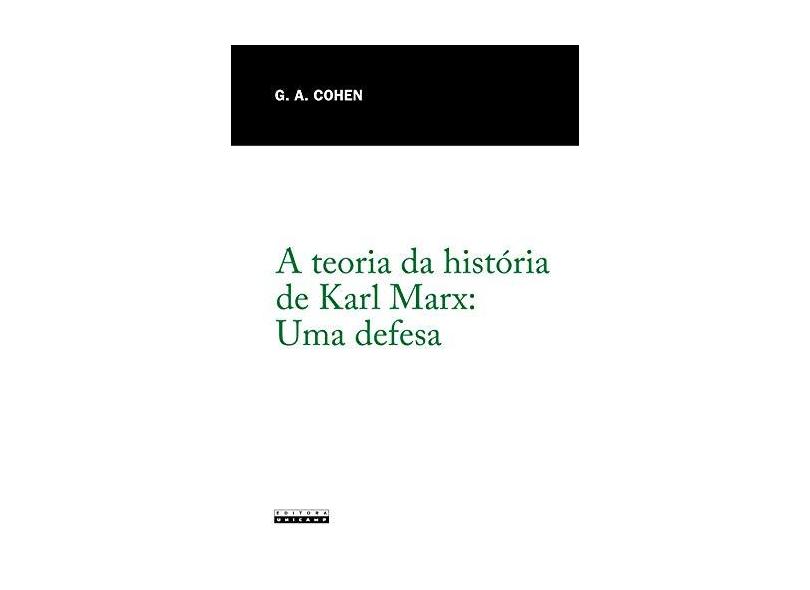 Teoria Da Historia De Karl Marx, A - Uma Defesa - Gerald A. Cohen - 9788526810341