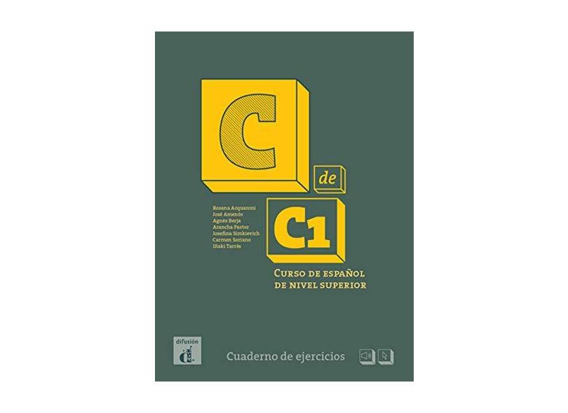 C De C1 - Cuaderno De Ejercicios: Curso De Español De Nivel Superior - Rosana Acquaroni - 9788416657025
