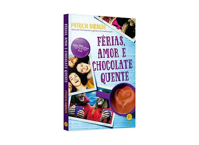 Férias, Amor e Chocolate Quente - Patrícia Barboza - 9788576865872