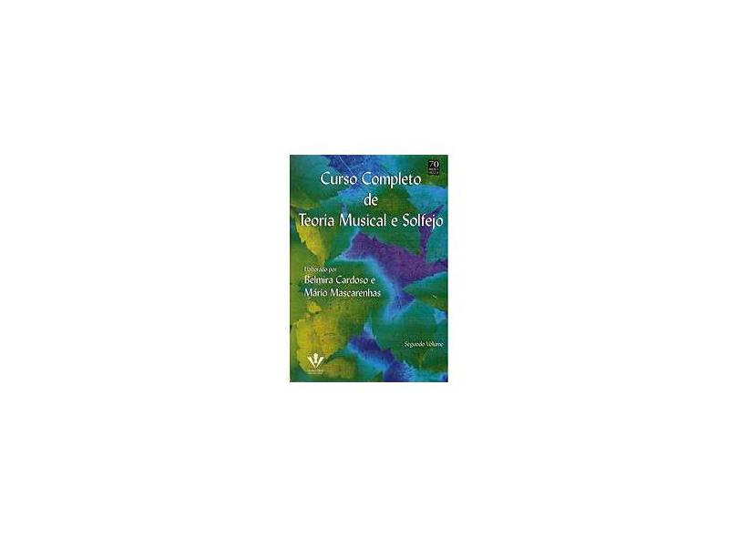 Curso Completo de Teoria Musical e Solfejo - Vol. 2 - Cardoso, Belmira - 9788574070988