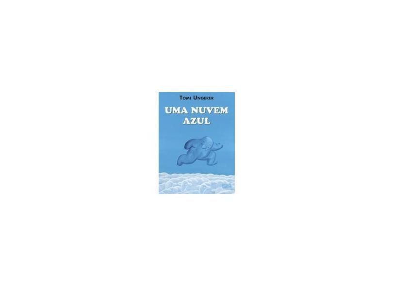 Uma Nuvem Azul - Tomy Ungerer, Tatiana Belinky - 9788526015340