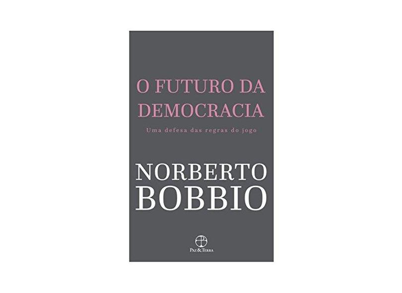 O Futuro da Democracia - Bobbio, Norberto - 9788577530878