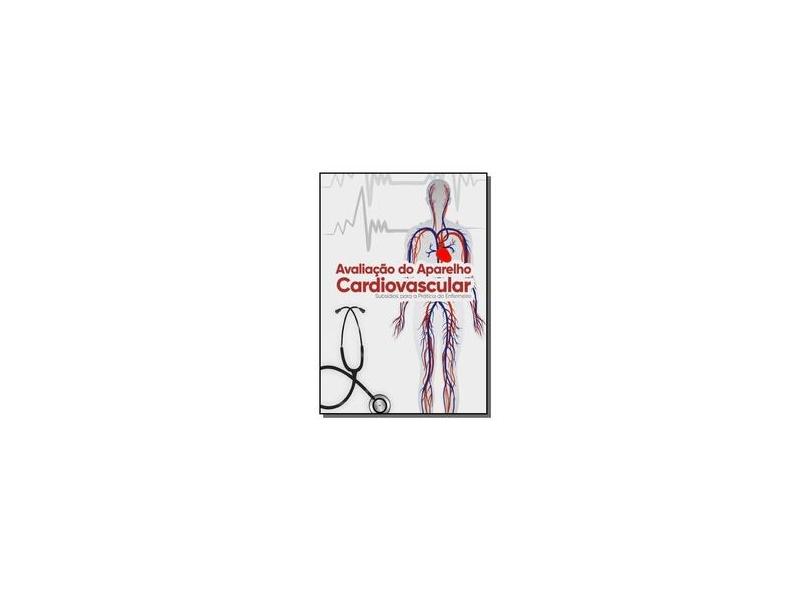 Avaliação do Aparelho Cardiovascular - Renan Salazar Ferreira Pereira - 9788547101558