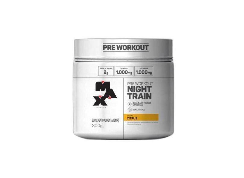 Pre Treino Noturno Night Train Sem Cafeína Sabor Citrus Pote - Max Tit