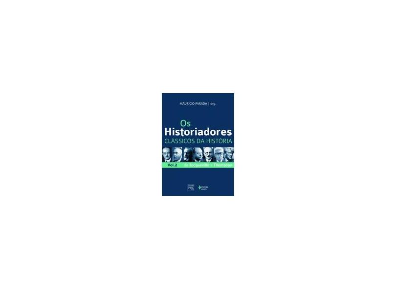 Os Historiadores - Clássicos da História - Vol. 2 - Parada, Maurício - 9788532644664