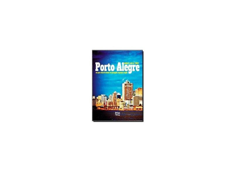Assim É + Así Es + That´S Porto Alegre - Um Guia Visual da Cidade Em Português, Espanhol e Inglês - Arte E Ofícios, Editora - 9788574212272