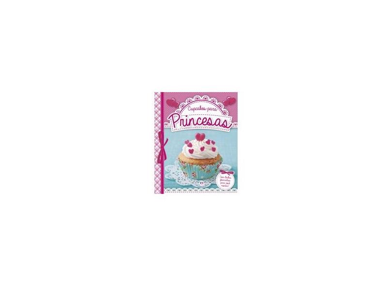 Cupcakes Para Princesas - Cultural, Ciranda - 9788538055457