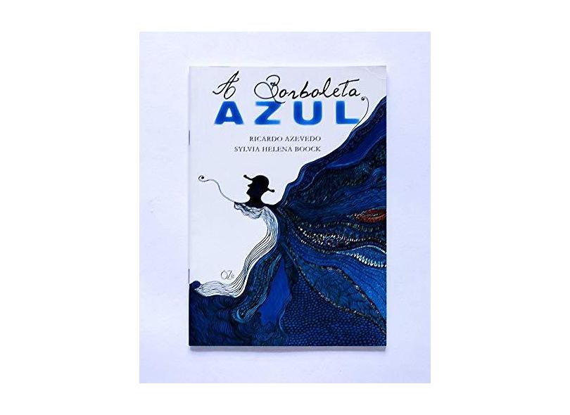 A Borboleta Azul - Azevedo, Ricardo - 9788564571020