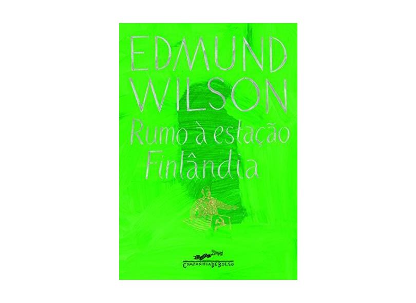 Rumo À Estação Finlândia - Ed. De Bolso - Wilson, Edmund - 9788535908954