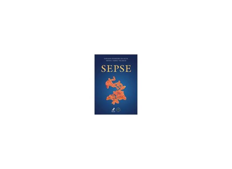 Sepse - Velasco, Irineu Tadeu; Silva, Fabiano Pinheiro Da - 9788520425589