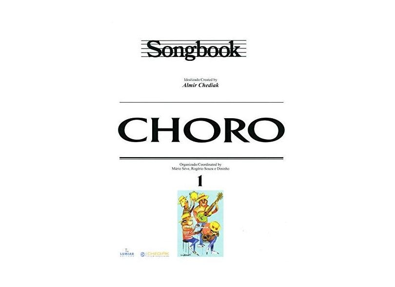 Songbook Choro 1 - Chediak, Almir - 9788574072586