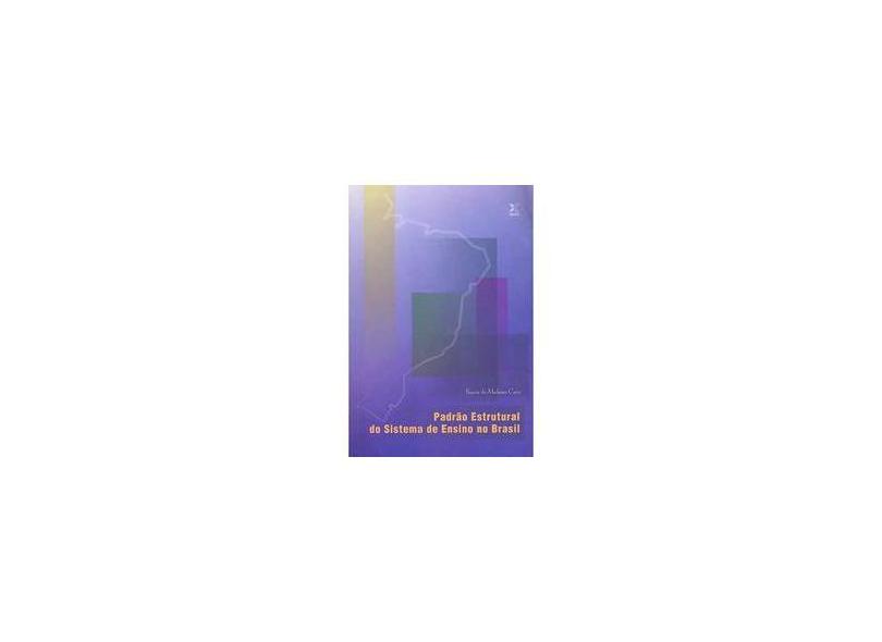 Padrão Estrutural do Sistema de Ensino no Brasil - Cervi, Rejane De Medeiros - 9788599583012