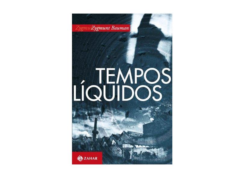 Tempos Líquidos - Bauman, Zygmunt - 9788571109933