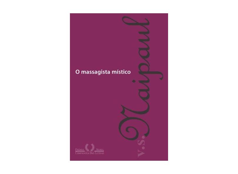 O Massagista Místico - Naipaul, V. S. - 9788535903218