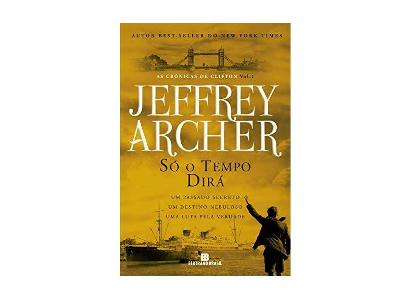 Só o Tempo Dirá - Archer, Jeffrey - 9788528618228