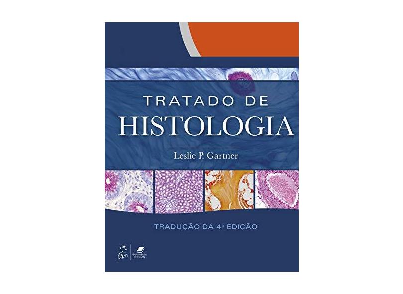 Tratado de Histologia em Cores - Leslie P. Gartner - 9788535286007