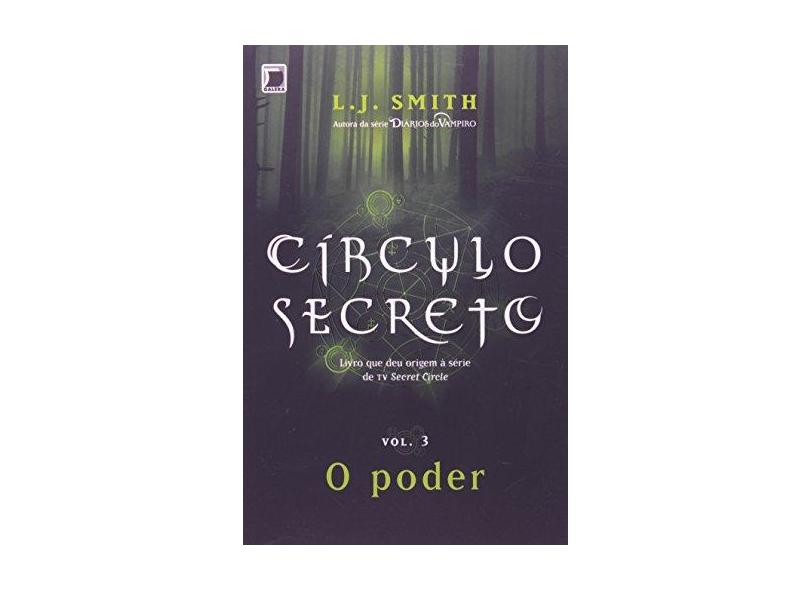 Círculo Secreto - o Poder - Vol. 3 - Smith, L.j. - 9788501096289