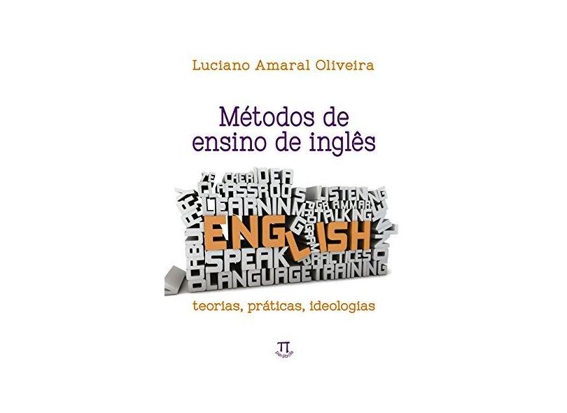Métodos De Ensino De Inglês. Teorias, Práticas, Ideologias - Capa Comum - 9788579340772