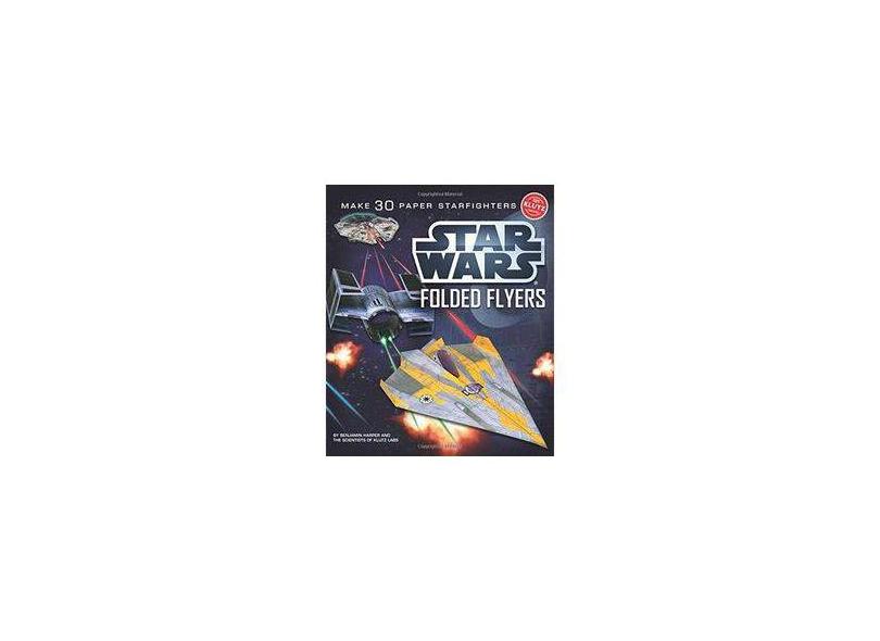 Star Wars Folded Flyers: Make 30 Paper Starfighters - Capa Comum - 9780545396349
