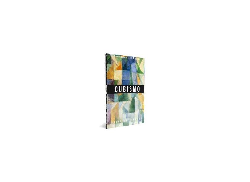 Cubismo - Movimentos da Arte Moderna - Cottington, David - 9788586374302