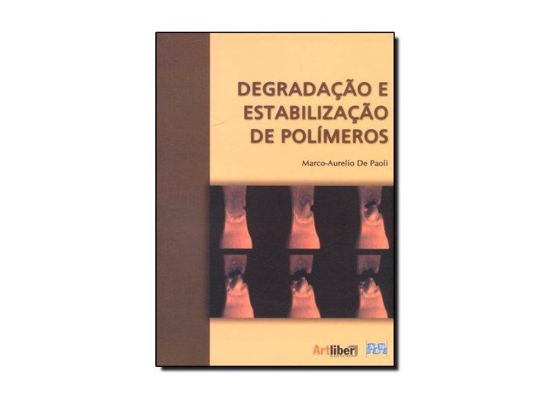 Degradação E Estabilização De Polimeros - Marco-aurelio De Paoli - 9788588098442