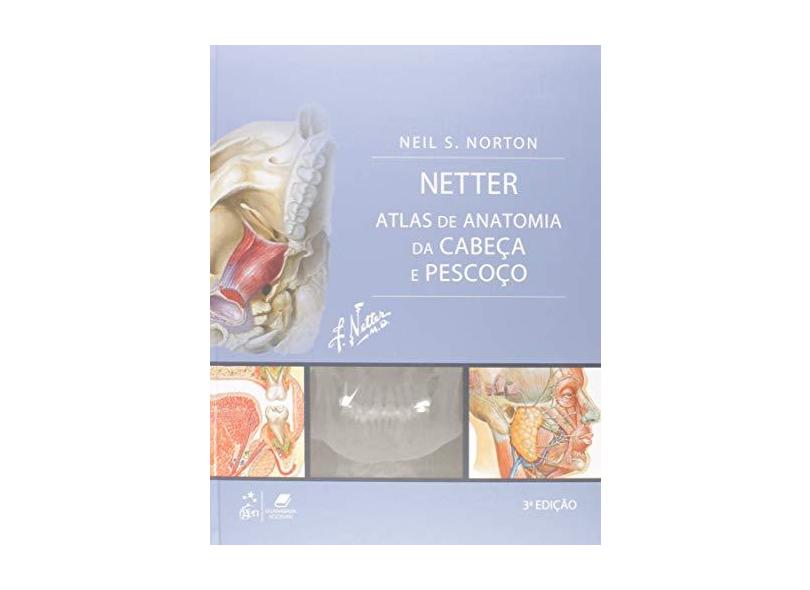 Netter. Atlas de Anatomia da Cabeça e Pescoço - Neil Norton - 9788535289152