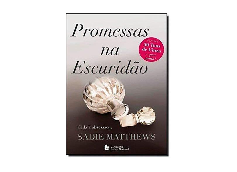 Promessas na Escuridão - Matthews, Sadie; Matthews, Sadie - 9788504018509