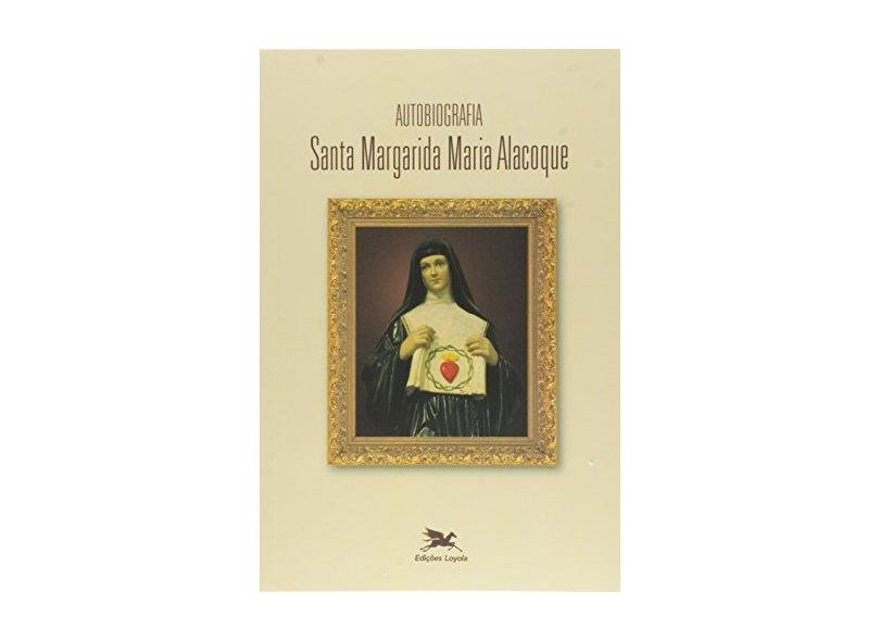Autobiografia De Santa Margarida Maria Alacoque - Capa Comum - 9788515013074