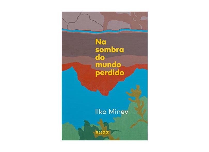 Na Sombra do Mundo Perdido - Ilko Minev - 9788593156588