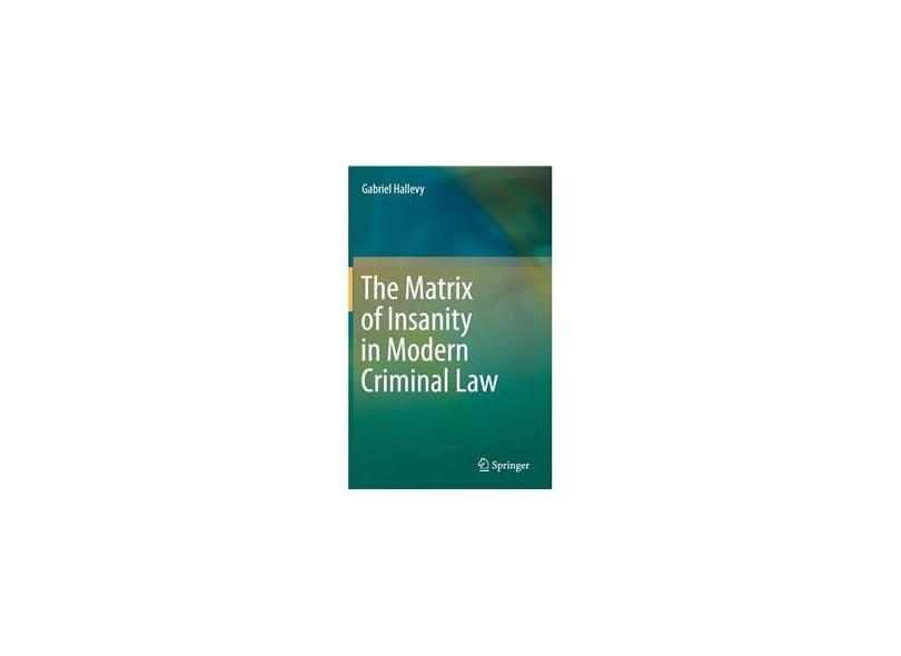 The Matrix of Insanity in Modern Criminal Law em Promoção é no Buscapé