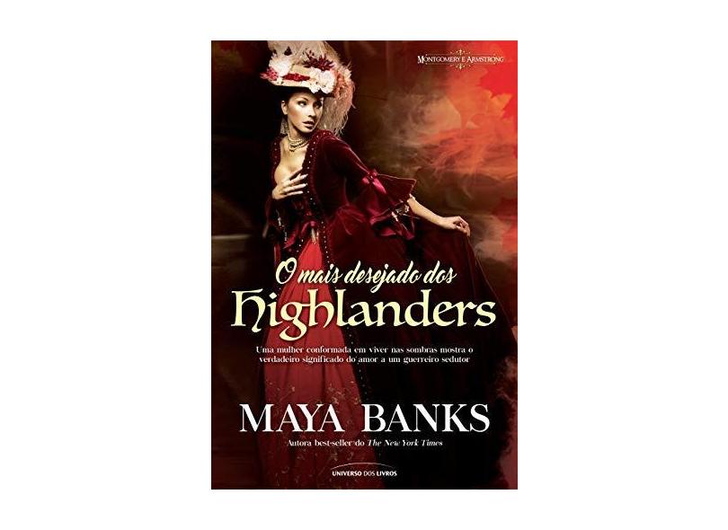 O Mais Desejado Dos Highlanders - Maya Banks; - 9788550300597