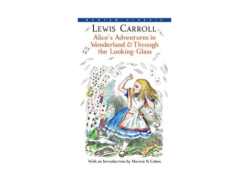 Alice's Adventures in Wonderland & Through the Looking-Glass - Lewis Carroll - 9780553213454