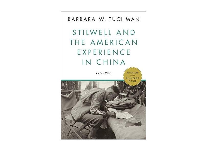 Stilwell and the American Experience in China: 1911-1945 - Barbara W. Tuchman - 9780812986204