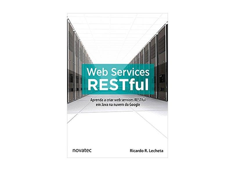 Web Services Restful - Ricardo R. Lecheta - 9788575224540