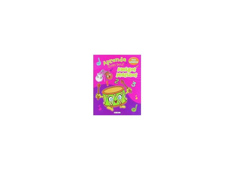 Aprenda Com Seus Amigos Músicos - Com Adesivos - Editora Girassol - 9788539415342