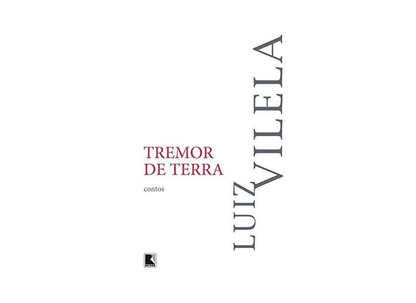 Tremor de Terra - Luiz Vilela - 9788501109019