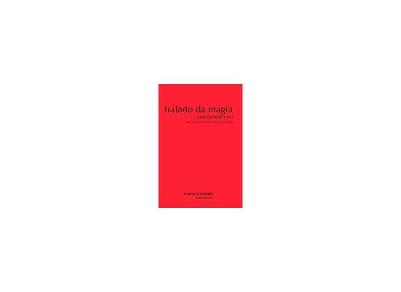 Tratado da Magia - Edição Bilíngüe Latim/português - Col. Tópicos - Bruno  Giordano - 9788561635022